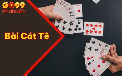 Chia Sẻ Về Bài Cát Tê Online Cụ Thể Nhất Cho Hội Viên GO99