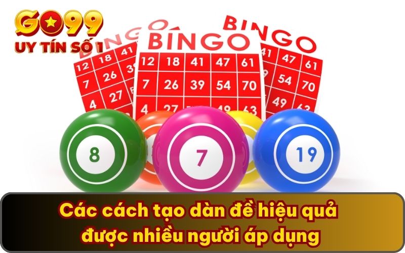 Các cách tạo dàn đề hiệu quả được nhiều người áp dụng