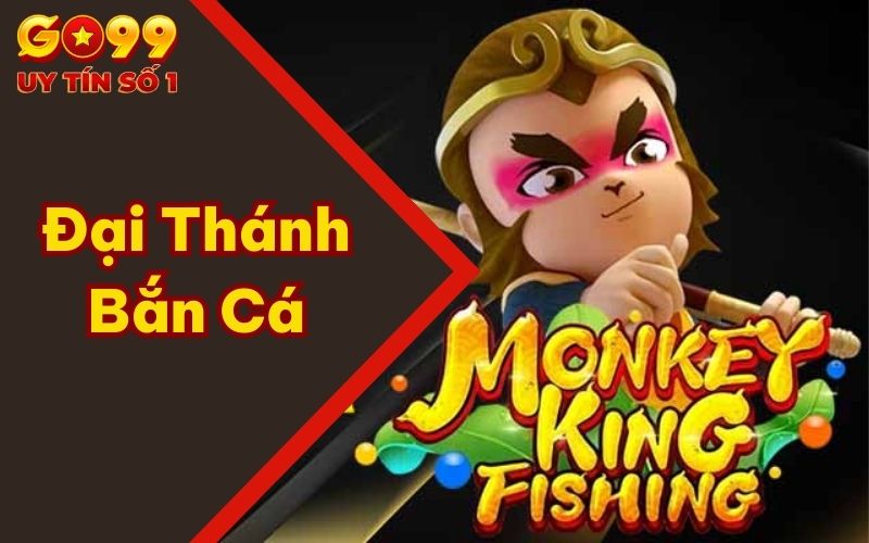 Đại Thánh Bắn Cá - Điểm Đến Giải Trí Online Hot Nhất 2025