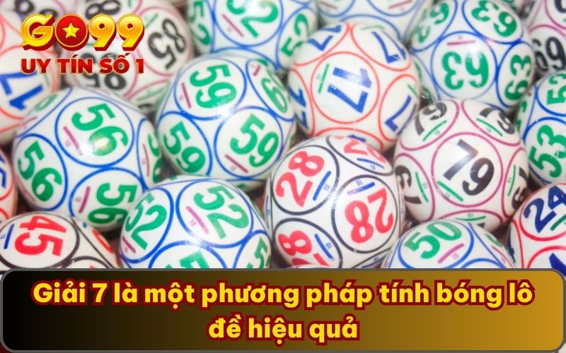 Giải 7 là một phương pháp tính bóng lô đề hiệu quả