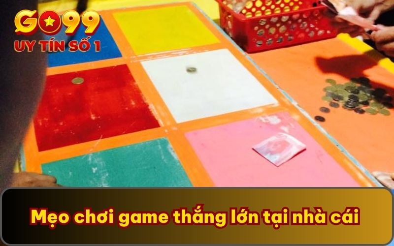 Mẹo chơi game thắng lớn tại nhà cái
