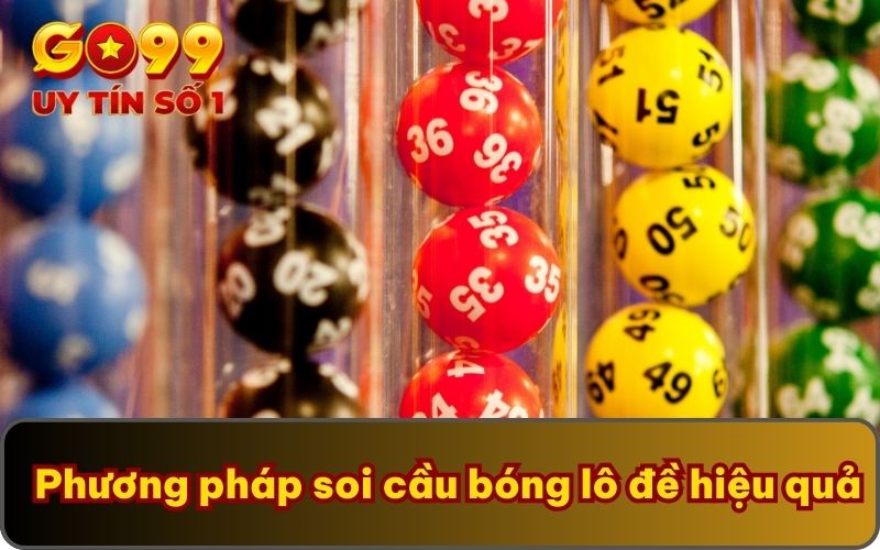 Phương pháp soi cầu bóng lô đề hiệu quả