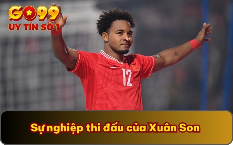 Sự nghiệp thi đấu của Xuân Son