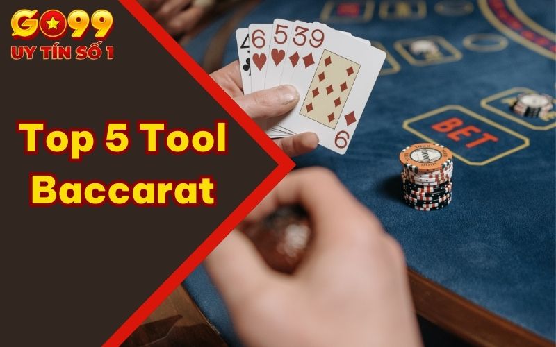 Top 5 Tool Baccarat: Lựa Chọn Thông Minh Tối Ưu Chiến Lược!