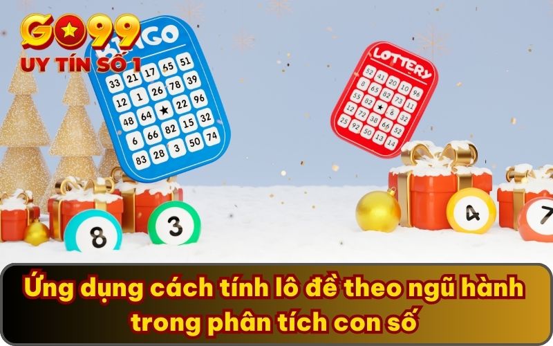 Ứng dụng cách tính lô đề theo ngũ hành trong phân tích con số